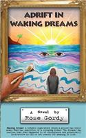 Adrift in Waking Dreams: (English)