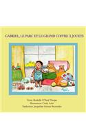 Gabriel, le parc et le grand coffre à jouets