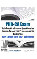 PHR-CA Exam Self-Practice Review Questions for Human Resources Professional in California