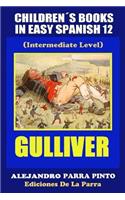 Children´s Books In Easy Spanish 12 Gulliver (Intermediate Level)