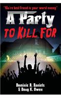 Party To Kill For