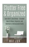 Clutter Free & Organized