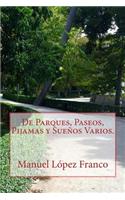 De Parques, Paseos, Pijamas y Sueños Varios.: (Spanish)