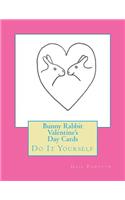 Bunny Rabbit Valentine's Day Cards: Do It Yourself(English)