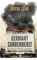 Germany Surrenders!