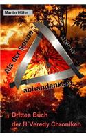 ALS Der Sonne Etwas Abhandenkam: Drittes Buch Der HÂ´veredy Chroniken