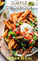 Simple Cookbook: Beginners Guide For Picky Eaters(English)