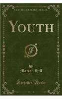 Youth (Classic Reprint)