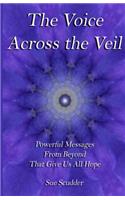 The Voice Across the Veil: Powerful Messages from Beyond that give us all hope(English)