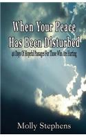 When Your Peace Has Been Disturbed: 40 Days of Hopeful Passages for Those Who Are Hurting