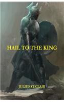 Hail to the King (Book #11 of the Sage Saga)