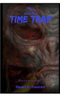 Mya and the Time Trap: When There's No Escape...(English)
