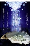 Showers of Diamonds Harvest of Pearls