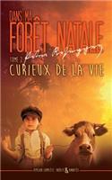 Dans ma foret natale: Tome 2: Curieux de la vie(2 Dans Ma Forêt Natale)