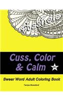 Cuss, Color & Calm