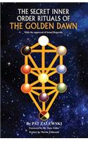 Secret Inner Order Rituals of the Golden Dawn