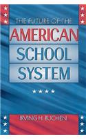 The Future of the American School System
