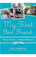 My First Best Friend: Thirty Stories, Lifetime Memories