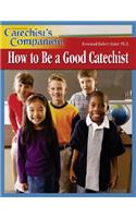 Catechist's Companion How to Be a Good Catechist