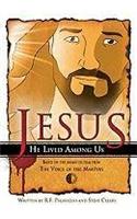 Jesus: He Lived Among Us