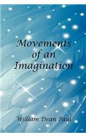 Movements of an Imagination