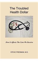 Troubled Health Dollar