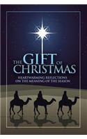 The Gift of Christmas: Heartwarming Reflections on the Meaning of the Season