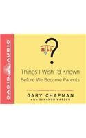 Things I Wish I'd Known Before We Became Parents (Library Edition)