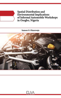 Spatial Distribution and Environmental Implications of Informal Automobile Workshops in Osogbo, Nigeria