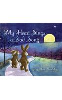 My Heart Sings a Sad Song