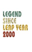 Legend Since Leap Year 2000: Retro Birthday Gift Notebook With Lined College Ruled Paper. Funny Quote Sayings 5 x 8 Notepad Journal For People Born February 29th 2000.