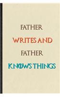 Father Writes And Father Knows Things