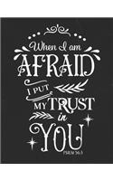 When I Am Afraid I Put My Trust In You Psalm 56: 3: Gratitude Journal to Practice Mindfulness and Positivity for Christians Praise Jesus