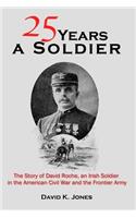 Twenty Five Years A Soldier