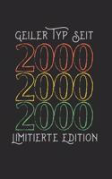 Geiler Typ Seit 2000 Limitierte Edition