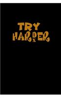 Try harder