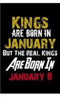 Kings Are Born In January Real Kings Are Born In January 8 Notebook Birthday Funny Gift: Lined Notebook / Journal Gift, 110 Pages, 6x9, Soft Cover, Matte Finish