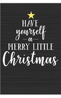 Have Yourself A Merry Little Christmas