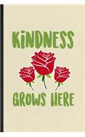 Kindness Grows Here