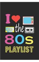 I Love The 80s Playlist