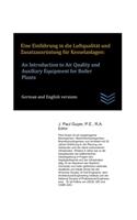 Eine Einführung in die Luftqualität und Zusatzausrüstung für Kesselanlagen: An Introduction to Air Quality and Auxiliary Equipment for Boiler Plants(Technische Anleitung Für Das Bauingenieurwesen)