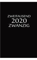 zweitausend zwanzig 2020: Taschenkalender 2020 A5 Schwarz