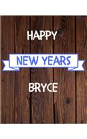 Happy New Years Bryce's: 2020 New Year Planner Goal Journal Gift for Bryce / Notebook / Diary / Unique Greeting Card Alternative