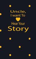 Uncle, I want to hear your story
