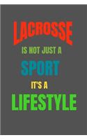 Lacrosse Is Not Just A Sport It's A Lifesytle