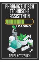 Pharmazeutisch Technische Assistentin Loading... Azubi Notizbuch: 120 Seiten Kariert im Format A5 (6x9 Zoll) mit Soft Cover Glänzend.