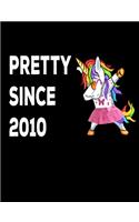 Pretty Since 2010: Unicorn Weekly Planner Compact Handy Journal Notebook 7.44" x 9.69" 173 pages