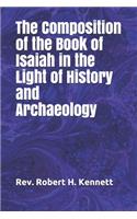 The Composition of the Book of Isaiah in the Light of History and Archaeology