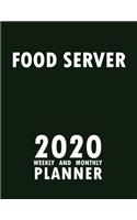 Food Server 2020 Weekly and Monthly Planner: 2020 Planner Monthly Weekly inspirational quotes To do list to Jot Down Work Personal Office Stuffs Keep Tracking Things Motivations Notebook