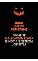 Back Office Assistant Because Halloween Lover Is Not An Official Job Title